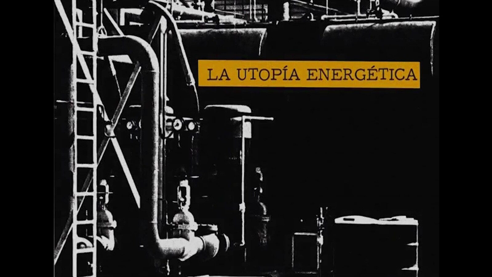 La utopía energética (2009) en VIDEOS 
