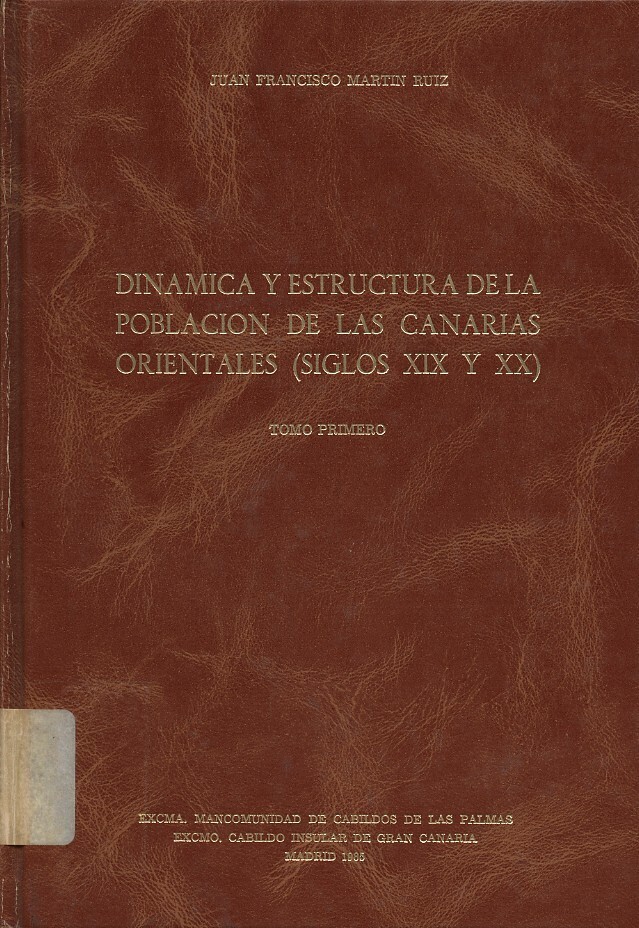 Dinámica y estructura de la población de las Canarias Orientales (siglos XIX y XX). Tomo I en TEXTOS 