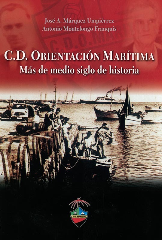 C.D. Orientación Marítima. Más de medio siglo de historia en TEXTOS 