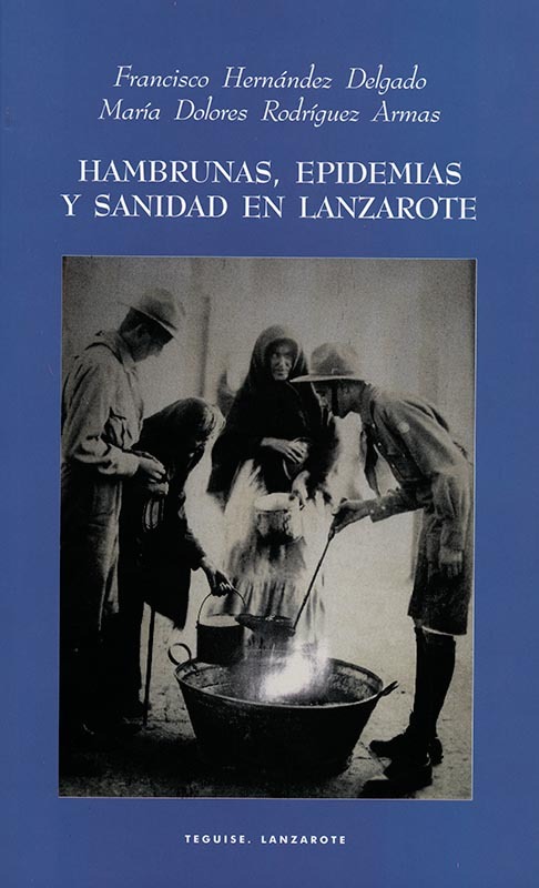 Hambrunas, epidemias y sanidad en Lanzarote en TEXTOS 