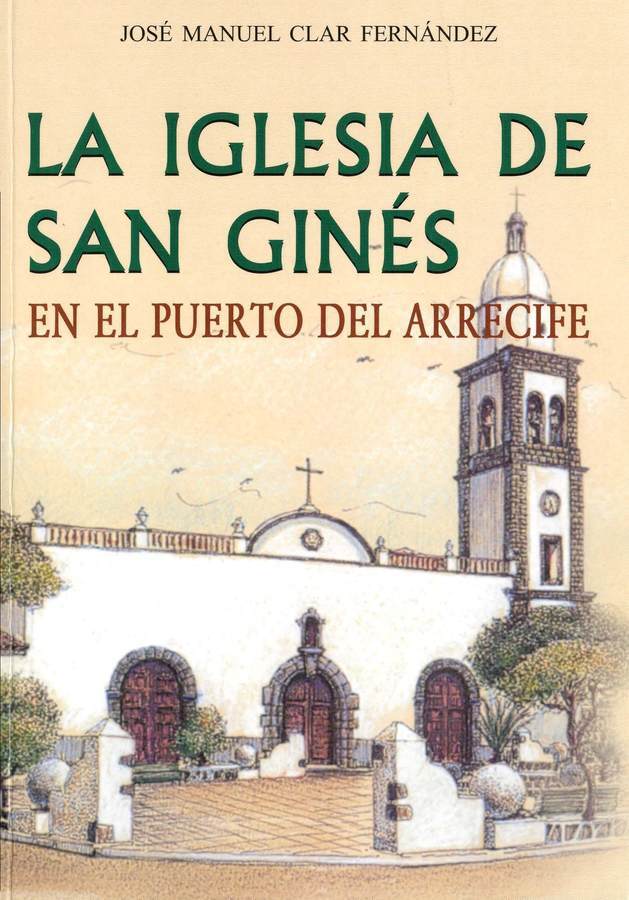 La Iglesia de San Ginés en el Puerto del Arrecife en TEXTOS 