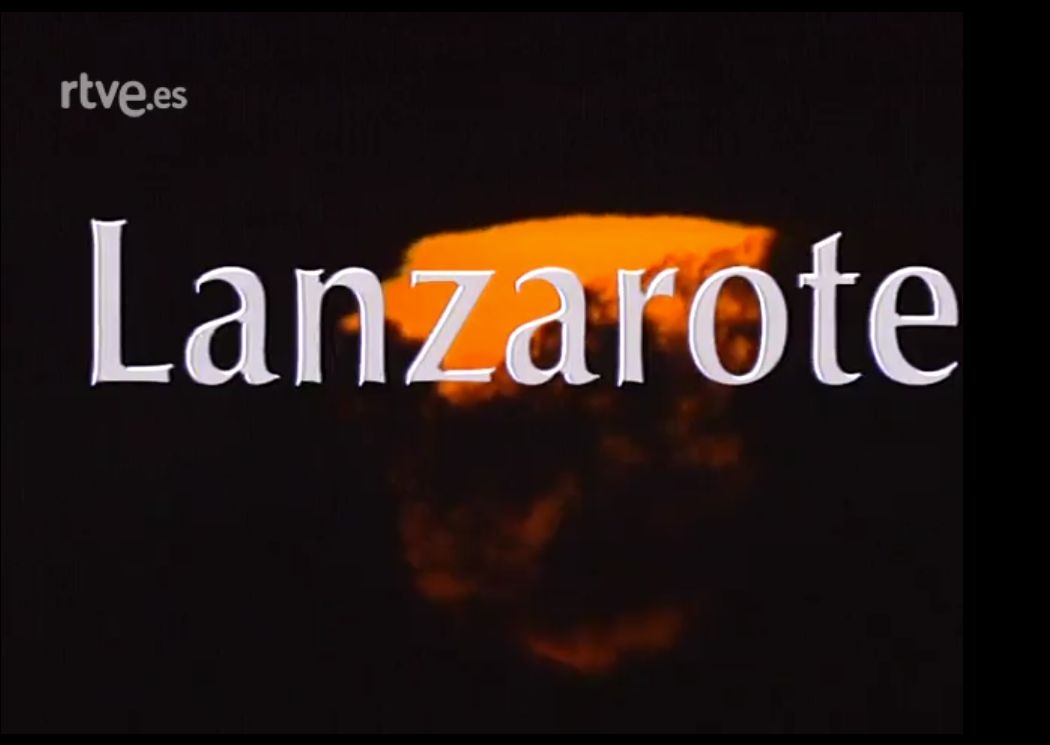 Serie Atlantes. Lanzarote en VIDEOS 