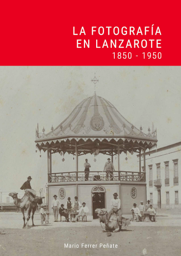 La fotografía en Lanzarote: 1850-1950 en TEXTOS 