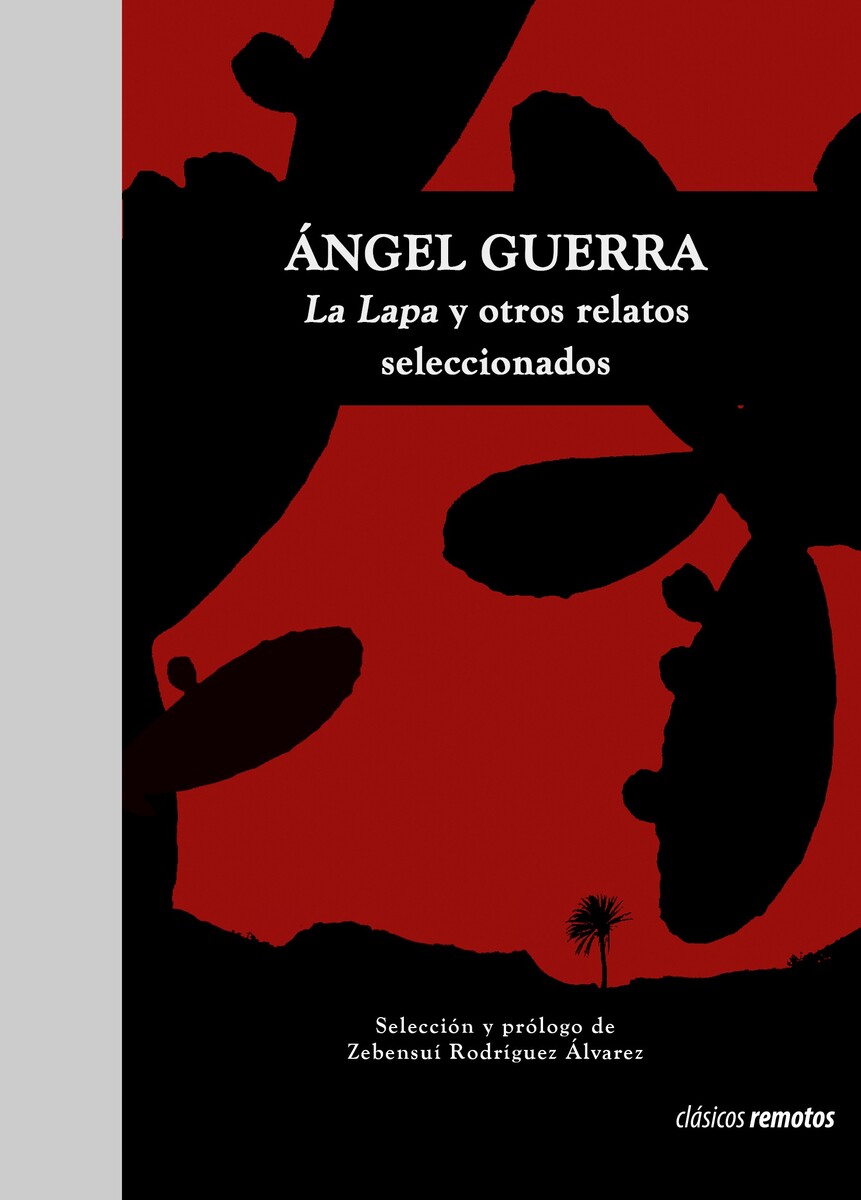 Ángel Guerra. La Lapa y otros relatos seleccionados en TEXTOS 