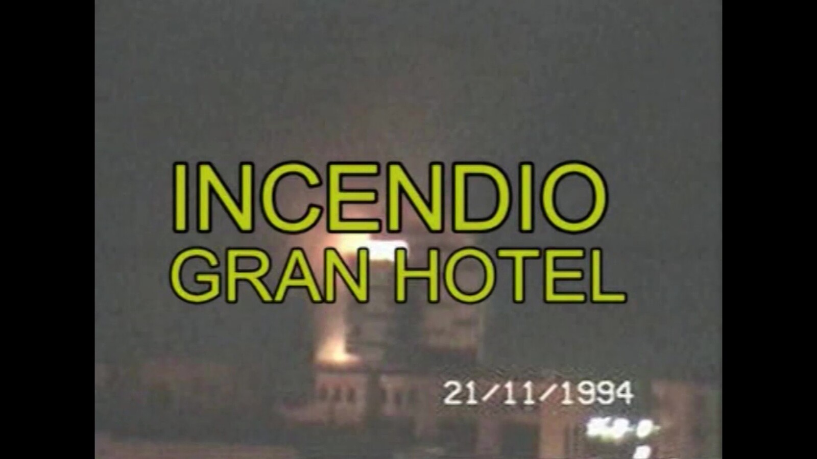 Incendio del Gran Hotel (1994) en VIDEOS 