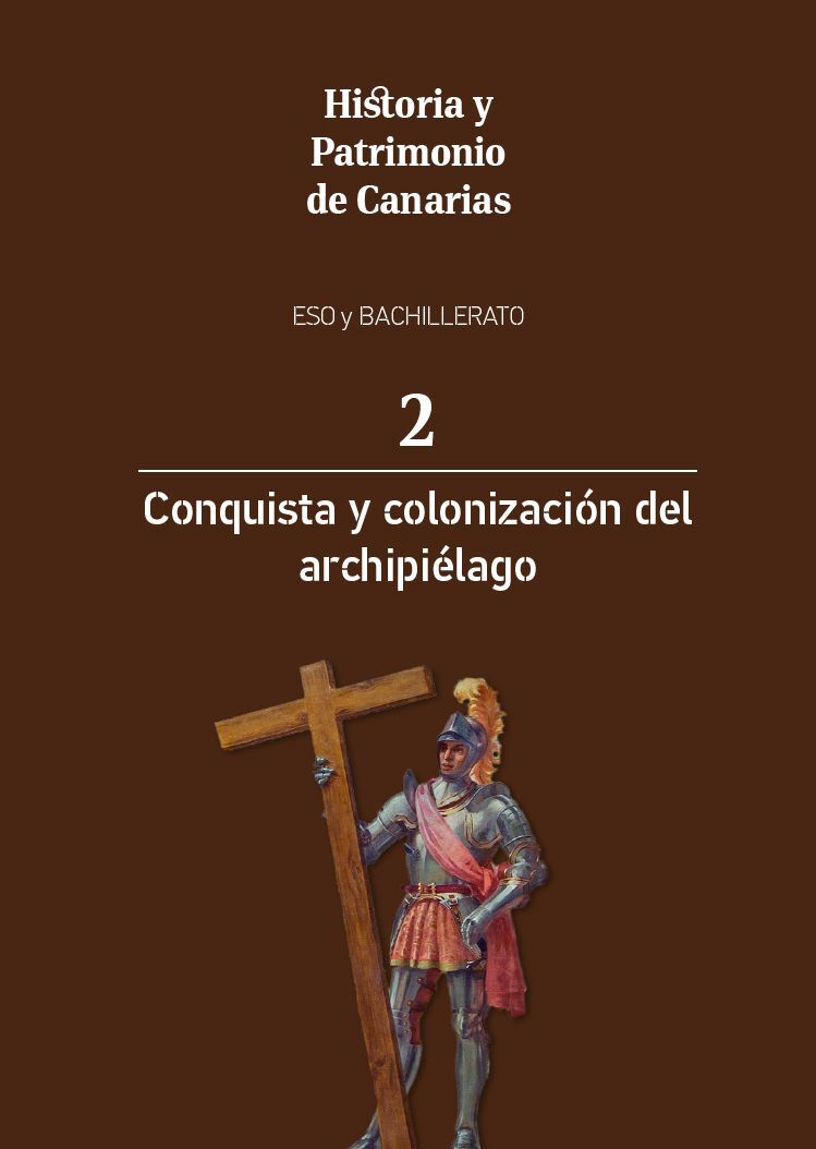 Conquista y colonización del archipiélago. ESO y Bachillerato en TEXTOS 